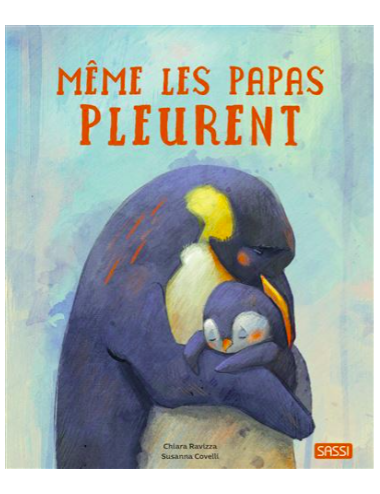 Même les papas pleurent