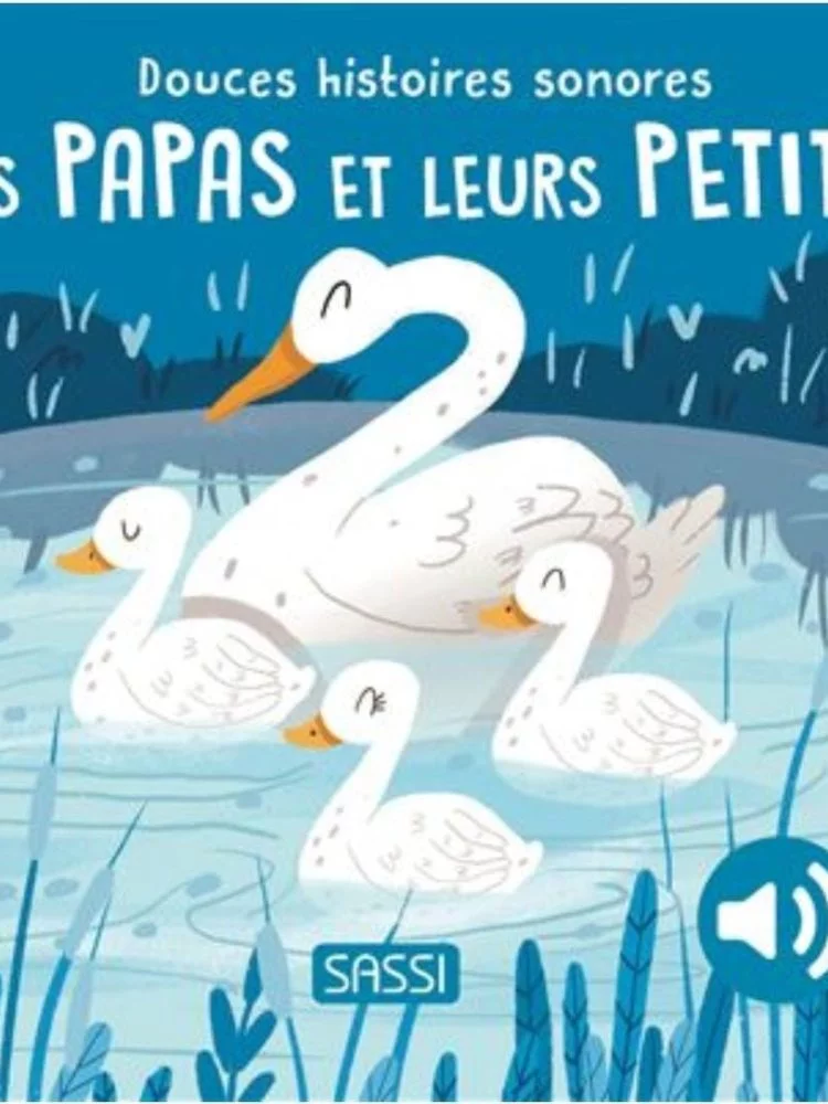 Douces histoires sonores - Les papas et leurs petits