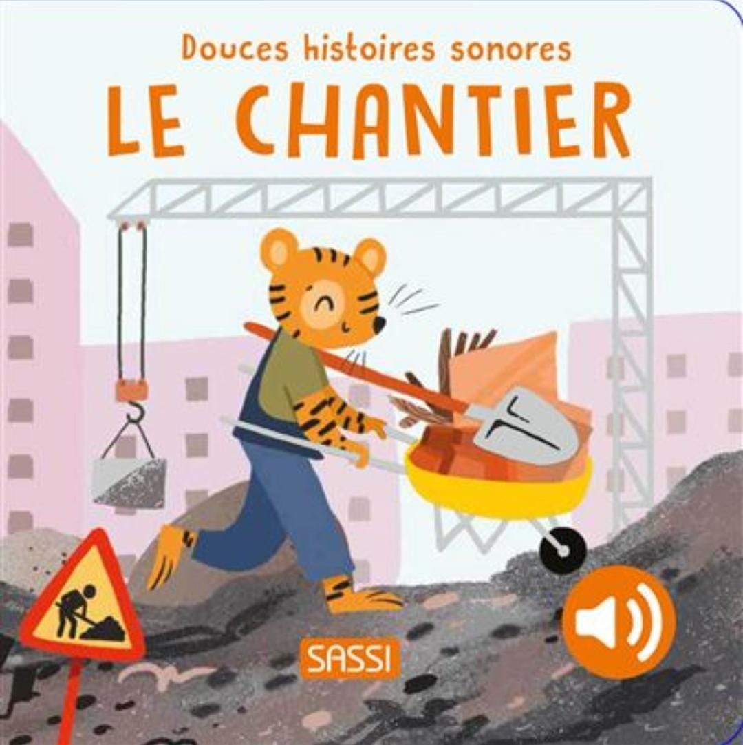 Douces histoires sonores - Le chantier