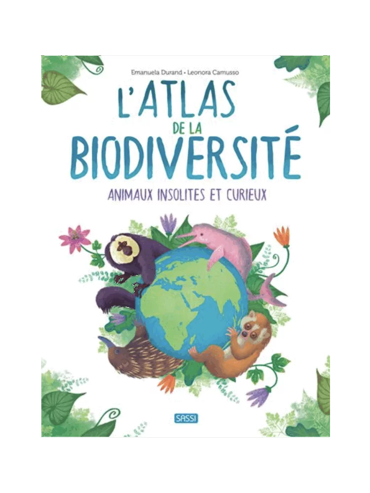 L'Atlas de la biodiversité. Animaux insolites et curieux