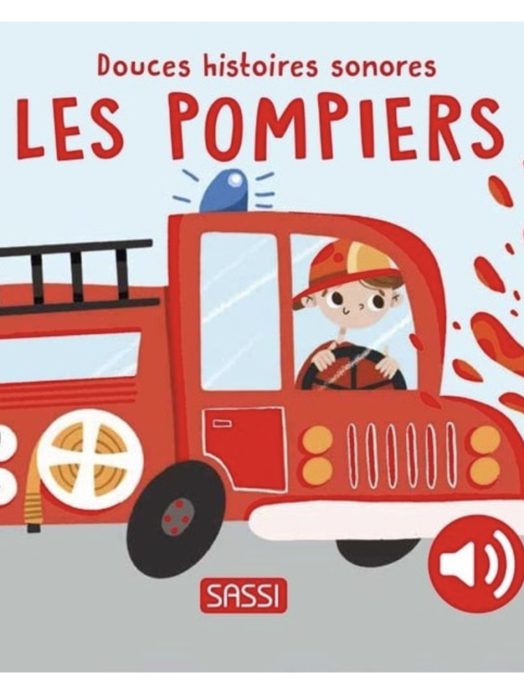Douces histoires sonores. Les pompiers