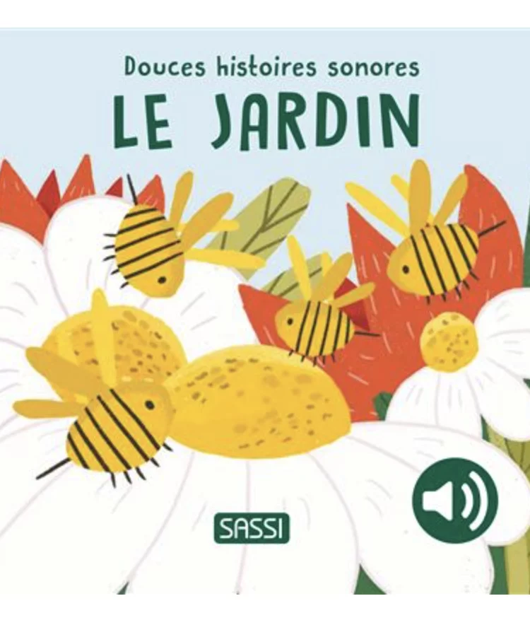Douces histoires sonores. Le jardin