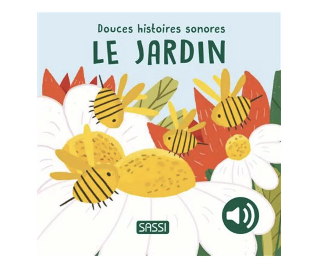 Douces histoires sonores. Le jardin